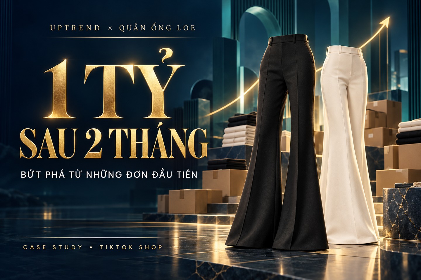 Uptrend × Quần Ống Loe: 1 Tỷ Doanh Thu Trong 2 Tháng Triển Khai — ảnh minh họa